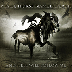 A Pale Horse Named Death - And Hell Will Follow Me album