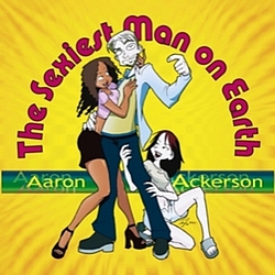 Aaron Ackerson - The Sexiest Man on Earth альбом