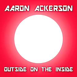 Aaron Ackerson - Outside on the Inside album