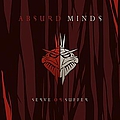 Absurd Minds - Serve Or Suffer album