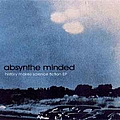 Absynthe Minded - History Makes Science Fiction EP album