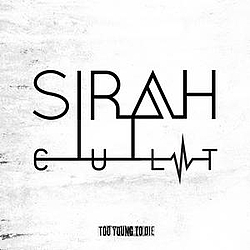Sirah - C.U.L.T. Too Young To Die альбом