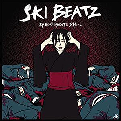 Ski Beatz - 24 Hour Karate School (Edited) album