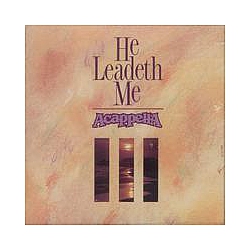 Acappella - He Leadeth Me альбом