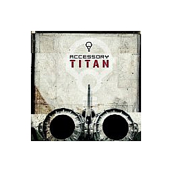 Accessory - Titan album