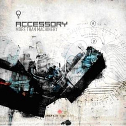 Accessory - More Than Machinery альбом