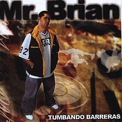 Mr. Brian - Tumbando Barreras альбом