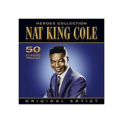Nat King Cole - Heroes Collection - Nat King Cole альбом
