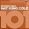 Nat King Cole - 101 - Unforgettable Nat King Cole album
