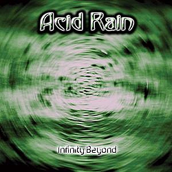 Acid Rain - Infinity Beyond album