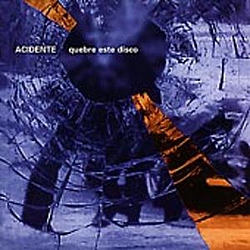 Acidente - Quebre Este Disco альбом