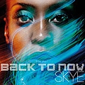 Skye - Back to Now альбом