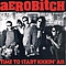Aerobitch - Time to Start Kickin&#039; Ass альбом