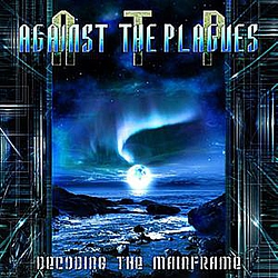 Against The Plagues - Decoding the Mainframe album