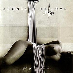 Agonised By Love - All Of White Horizons альбом