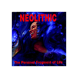 Neolithic - The Personal Fragment Of Life альбом