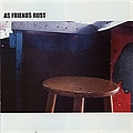 As Friends Rust - As Friends Rust album