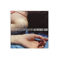 As Friends Rust - A Young Trophy Band In The Parlance Of Our Times album