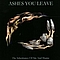 Ashes You Leave - The Inheritance of Sin and Shame album