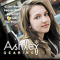 Ashley Gearing - Can You Hear Me When I Talk To You? album