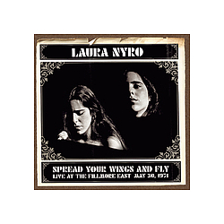 Laura Nyro - Spread Your Wings And Fly - Live At The Fillmore East May 30, 1971 album