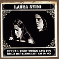 Laura Nyro - Spread Your Wings And Fly - Live At The Fillmore East May 30, 1971 альбом