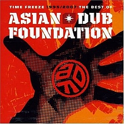 Asian Dub Foundation - Time Freeze The Best Of album