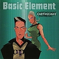 Basic Element - The Earthquake album