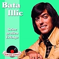 Bata Illic - Schlagerjuwelen - Seine großen Erfolge альбом