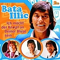 Bata Illic - Ich möcht&#039; der Knopf an deiner Bluse sein - Das Beste vom Besten альбом