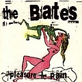 The Bates - Pleasure + Pain альбом