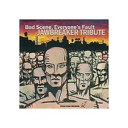 Bayside - Bad Scene, Everyone&#039;s Fault: Jawbreaker Tribute album