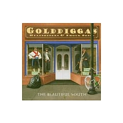Beautiful South - Golddiggas, Headnodders &amp; Pholk Songs альбом