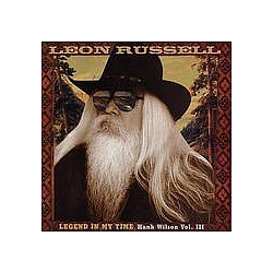 Leon Russell - Legend In My Time - Hank Wilson, Vol. III альбом