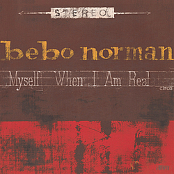 Bebo Norman - Myself When I Am Real album