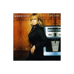 Beccy Cole - Feel This Free альбом