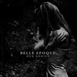 Belle Epoque - Our Bodies альбом