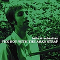 Belle And Sebastian - The Boy With The Arab Strap album