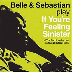 Belle And Sebastian - If You&#039;re Feeling Sinister: Live At The Barbican album