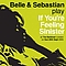 Belle And Sebastian - If You&#039;re Feeling Sinister: Live at the Barbican London альбом