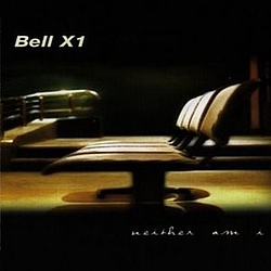 Bell X1 - Neither Am I album