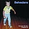 Belvedere - Because No One Stopped Us album
