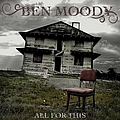 Ben Moody - All for This альбом