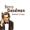 Benny Goodman - Sometimes I&#039;m Happy альбом