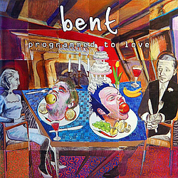 Bent - Programmed to Love альбом