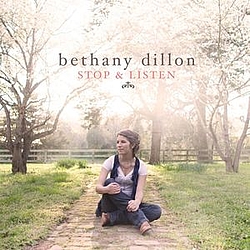 Bethany Dillon - Stop &amp; Listen album