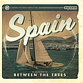 Between the Trees - Spain альбом
