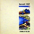 Level 42 - Staring At The Sun album