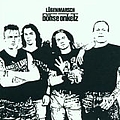 Böhse Onkelz - Lügenmarsch альбом