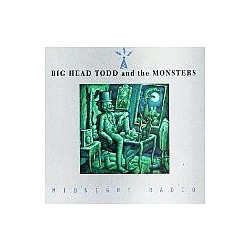 Big Head Todd And The Monsters - Midnight Radio альбом